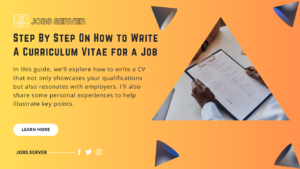 Step By Step On How to Write A Curriculum Vitae for a Job